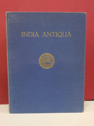 Item #2047899 India Antiqua: A Volume of Oriental Studies. Jean Phillippe Vogel