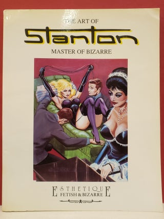 Item #2047994 The Art of Stanton: Master of Bizarre, Book One. Stefano Piselli Eric Stanton,...
