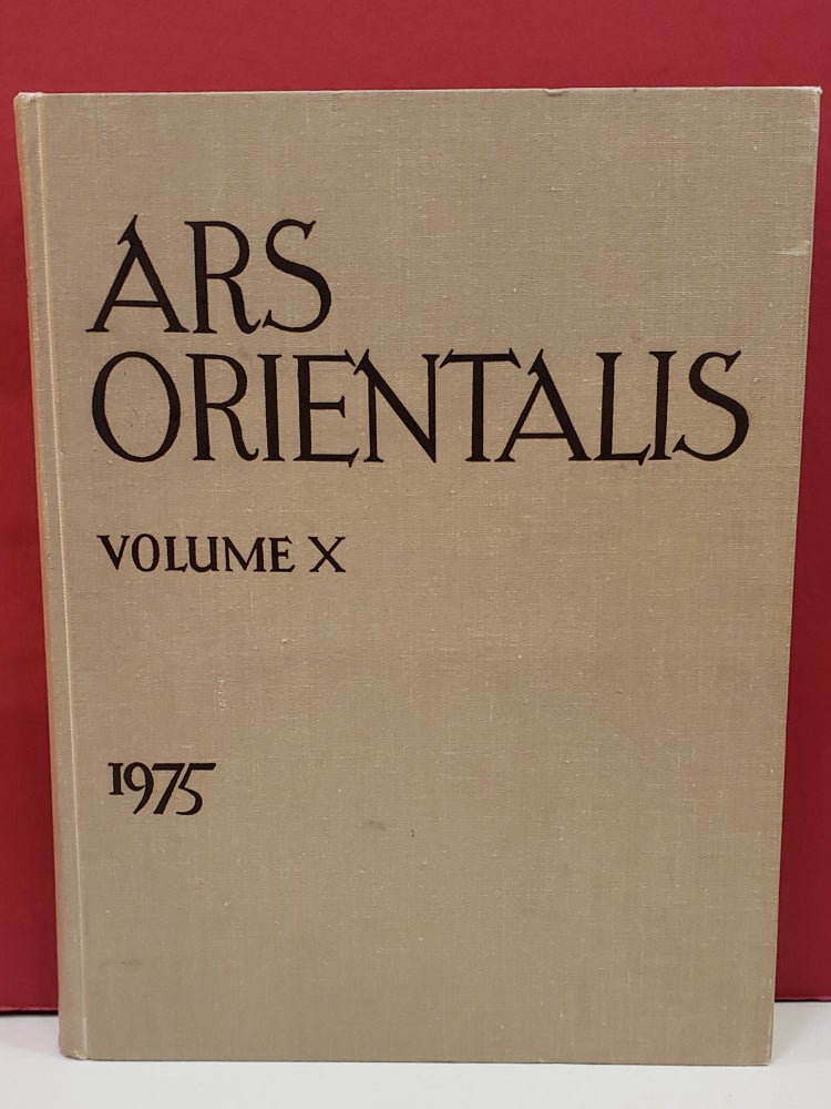 Item #2048012 Ars Orientalis: The Arts of Islam and the East, Vol. X. Milo Cleveland Beach James Cahill, James O. Gaswell, Susan Bush.