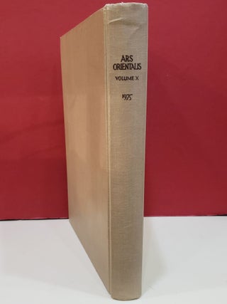 Ars Orientalis: The Arts of Islam and the East, Vol. X