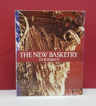 Item #2048034 The New Basketry. Ed Rossbach