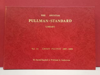 Item #2048122 The Official Pullman-Standard Library, Vol. 14: Union Pacific, 1937-1958. William...