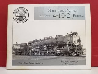 Item #2048160 Southern Pacific SP Type 4-10-2 Pictorial. Jeff Ainsworth Duane Karam Jr