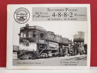 Item #2048162 Southern Pacific AC Class CabForward 4-8-8-2 Pictorial: AC-4 #4100 to AC-6 #4150....