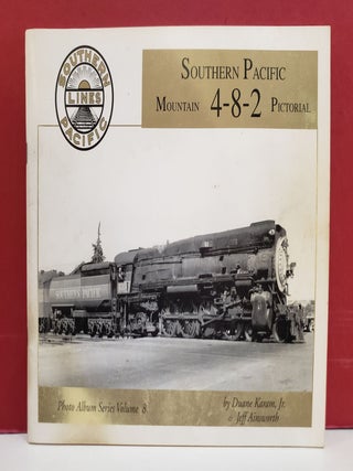 Item #2048163 Southern Pacific Mountain 4-8-2 Pictorial. Jeff Ainsworth Duane Karam Jr
