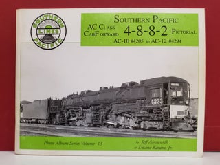 Item #2048165 Southern Pacific AC Class CabForward 4-8-8-2 Pictorial: AC-10 #4205 to AC-12 #4294....