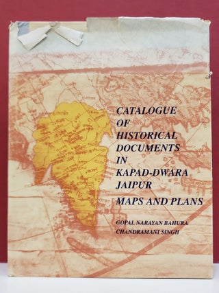 Item #2048200 Catalogue of Historical Ducoments in Kapad-Dwara Jaipur, Part II: Maps and Plans....