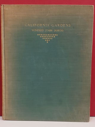 Item #2048592 California Gardens. Winifred Starr Dobyns