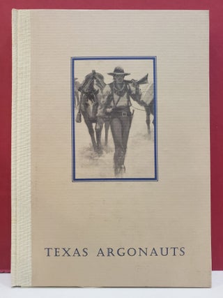 Item #2048660 Texas Argonauts: Isaac H. Duval and the California Gold Rush. Robert Shaw Richard...