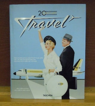 Item #2048662 20th Century Travel: 100 Years of Globe-Trotting Ads. Allison Silver Jime Heimann