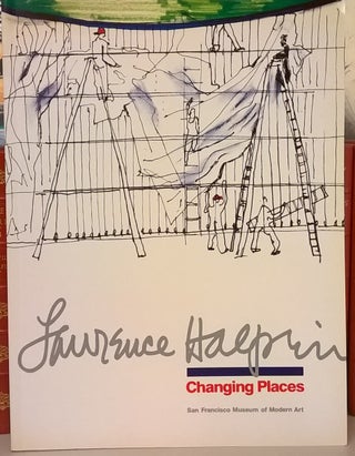Item #2048971 Lawrence Halprin: Changing Places. Lawrence Halprin