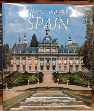 Item #2048976 The Royal Palaces of Spain. Humberto Rivas Juan A. Hernandez Ferrero