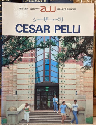 Item #2048985 Architecture and Urbanism: Cesar Pelli. Architecture and Urbanism Cesar Pelli