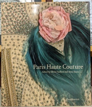 Item #2049007 Paris Haute Couture. Anne Zuzzo Olivier Saillard