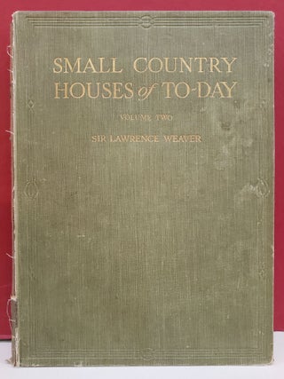 Item #2049019 Small Country Houses of To-Day, Vol. 2. Lawrence Weaver