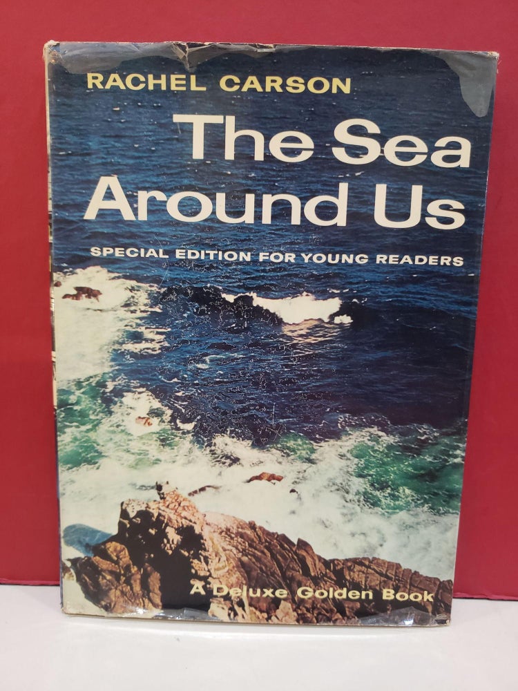 Item #2049035 The Sea Around Us: A Special Edition for Young Readers. Anne Terry White Rachel Carson.