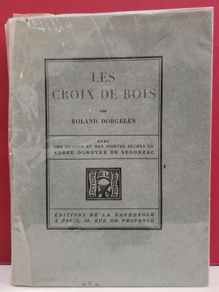 Item #2049082 Les Croix de Bois. André Dunoyer de Segonzac Roland Dorgelès, illstr