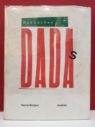 Item #2049171 Das Lachen Dadas: Die Berliner Dadaisten und ihre Aktionen. Hanne Bergius