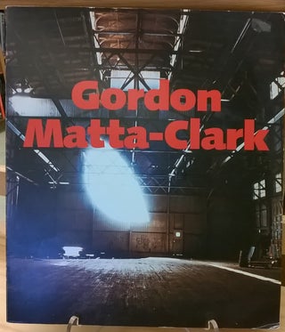 Item #2049237 Gordon Matta-Clark: A Retrospective. Mary Jane Jacob, Gordon Matta-Clark