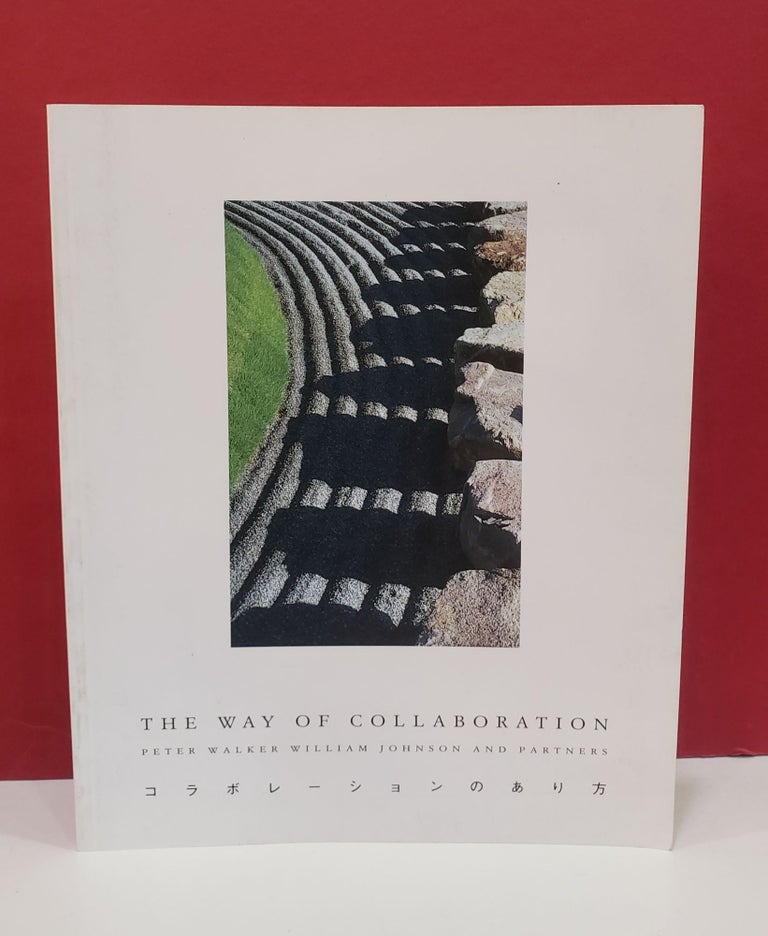 Item #2049305 The Way of Collaboration. William Johnson Peter Walker.
