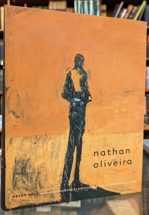 Item #2049366 Nathan Oliveira. Peter Selz Nathan Oliveira