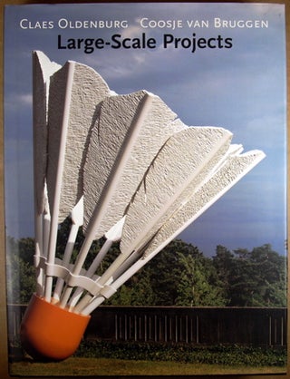 Item #2049374 Large-Scale Projects. Claes Oldenburg, Coosje van Bruggen, Attilio Marnzano