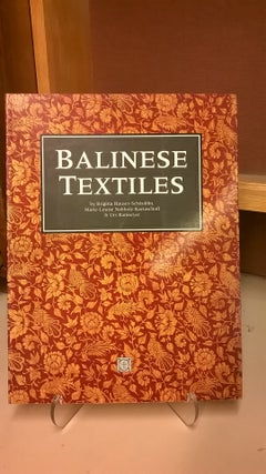 Item #2049415 Balinese Textiles. Marie-Louise Nabholz-Kartaschoff Brigitta Hauser-Schaublin, Urs...