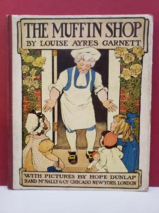 Item #2049422 The Muffin Shop. Hope Dunlap Louise Ayres Garnett, Illust