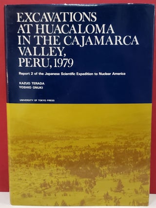 Item #2049506 Excavations at Huacaloma in the Cajamarca Valley, Peru 1979. Yoshio Onuki Kazuo Terada