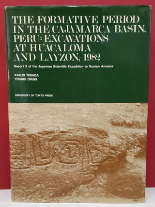 Item #2049507 The Formative Period in the Cajamarca Basin, Peru: Excavations at Huacaloma and...