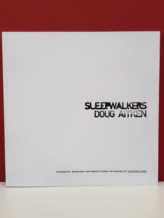 Item #2049508 Sleepwalkers: A Future Time Capsule. Doug Aitken