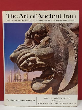 Item #2049727 The Art of Ancient Iran: From its Origins to the Time of Alexander the Great. Roman...