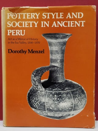 Item #2049863 Pottery Style and Society in Ancient Peru: Arts as a Minor of History in the Ica...