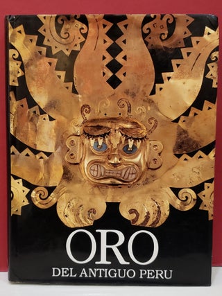 Item #2049864 Oro Del Antiguo Peru / Gold of Ancient Peru. Jose Antonio de Lavalle