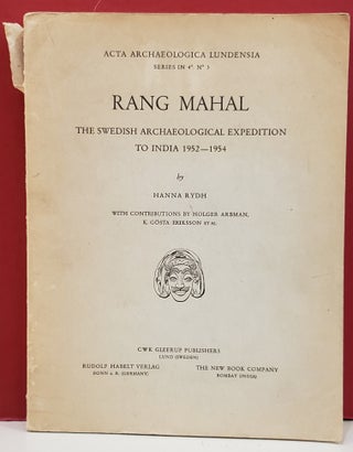 Item #2050100 Rang Mahal: The Swedish Archaeological Expedition to India 1952-1954. Hanna Rydh