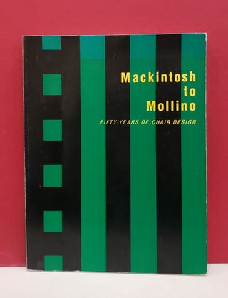 Item #2050116 Mackintosh to Mollino: Fifty Years of Chair Design. Derek E. Ostergard