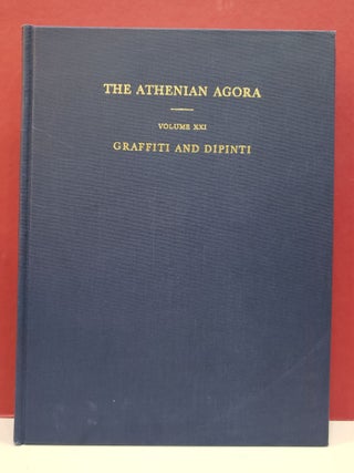 Item #2050130 The Athenian Agora Volume XXI: Graffiti and Dipinti. Mabel Lang