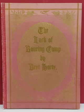 Item #2050145 The Luck of Roaring Camp. Bret Harte