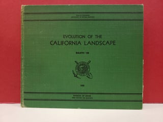 Item #2050166 Evolution of the California Landscape: Bulletin 158. California Department of...
