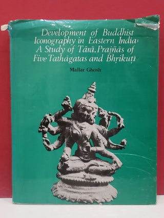 Item #2050392 Development of Buddhist Iconography in Eastern India: A Study of Tara, Prajnas of...