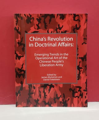Item #2050464 China's Revolution in Doctrinal Affairs: Emerging Trends in the Operational Art of...