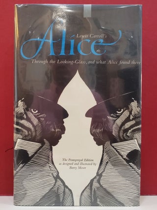 Item #2051418 Lewis Carroll’s Alice: Through the Looking-Glass and What Alice Found There....
