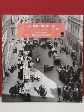 Item #2051801 Les Juifs de Berlin, 1933-1941. Dominique Bourel Abraham Pisarek, Ruth Gross