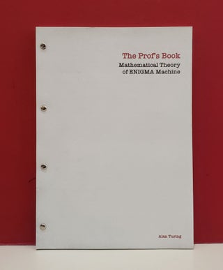 Item #2052773 The Prof's Book: Mathematical Theory of ENIGMA Machine. Alan Turing