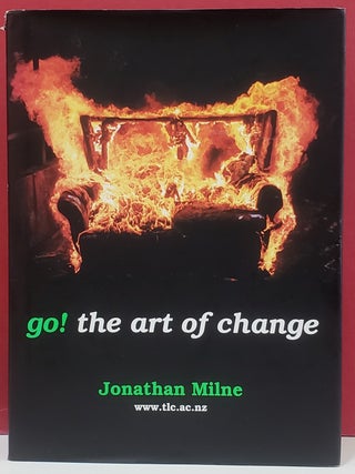 Item #2053256 go! the art of change. Jonathan Milne