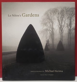 Item #2053275 Le Notre's Gardens. Michael Kenna, Eric Haskell