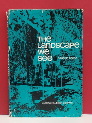 Item #2053521 The Landscape We See. Garrett Eckbo