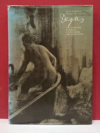 Item #2053640 Degas: The Complete Etchings, Lithographs, and Monotypes. Francoise Cachin Jean...