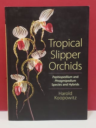 Item #2053801 Tropical Slipper Orchids: Paphiopedilum and Phragmipedium Species and Hybrids....