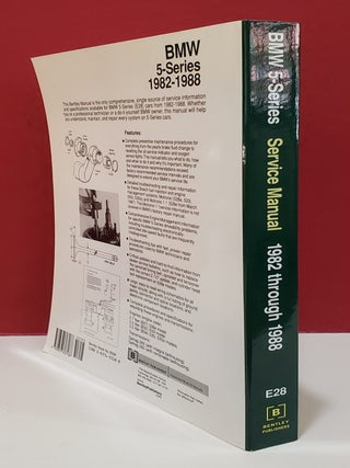 BMW 5-Series: Service Manual 528e, 533i, 535i, 535is 1982, 1983, 1984, 1985, 1986, 1987, 1988